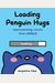 Loading Penguin Hugs: Heartwarming Comics From Chibird