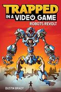 Trapped in a Video Game, 3: Robots Revolt