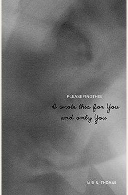 I Wrote This For You And Only You I Wrote This For You And Only You