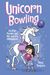 Unicorn Bowling: Another Phoebe And Her Unicorn Adventure Volume 9