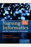 Nursing Informatics And The Foundation Of Knowledge [With Access Code]