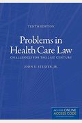 Problems In Health Care Law: Challenges For The 21st Century