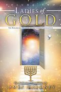 Ladies Of Gold Volume Two: The Remarkable Ministry Of The Golden Candlestick