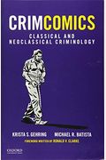 Crimcomics Issue 3: Classical And Neoclassical Criminology