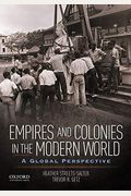 Empires And Colonies In The Modern World: A Global Perspective