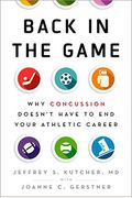 Back In The Game: Why Concussion Doesn't Have To End Your Athletic Career
