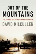 Out Of The Mountains: The Coming Age Of The Urban Guerrilla