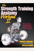 The Strength Training Anatomy Workout Iii: Maximizing Results With Advanced Training Techniques