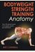 Bodyweight Strength Training Anatomy
