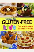 Gluten-Free Recipes For Kids: Fun Eats From B