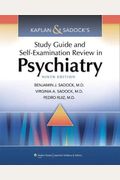 Kaplan & Sadock's Study Guide And Self-Examination Review In Psychiatry
