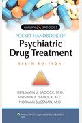 Kaplan & Sadock's Pocket Handbook of Psychiatric Drug Treatment