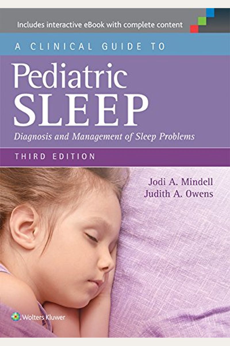 A Clinical Guide To Pediatric Sleep: Diagnosis And Management Of Sleep Problems