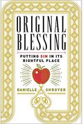 Original Blessing: Putting Sin In Its Rightful Place
