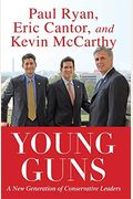 Young Guns: A New Generation Of Conservative Leaders