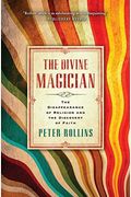 The Divine Magician: The Disappearance Of Religion And The Discovery Of Faith