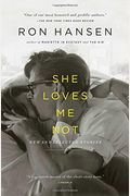 She Loves Me Not: New And Selected Stories