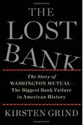 The Lost Bank: The Story Of Washington Mutual-The Biggest Bank Failure In American History