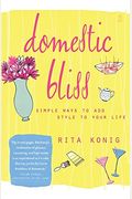 Domestic Bliss: Simple Ways To Add Style To Your Life