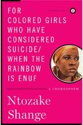 For Colored Girls Who Have Considered Suicide/When The Rainbow Is Enuf