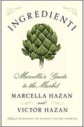Ingredienti: Marcella's Guide To The Market