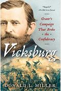 Vicksburg: Grant's Campaign That Broke The Confederacy