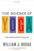 The Science Of Yoga: The Risks And The Rewards