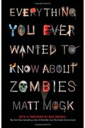 Everything You Ever Wanted To Know About Zombies