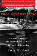 Race Against Time: A Reporter Reopens The Unsolved Murder Cases Of The Civil Rights Era