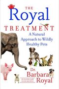 The Royal Treatment: A Natural Approach To Wildly Healthy Pets