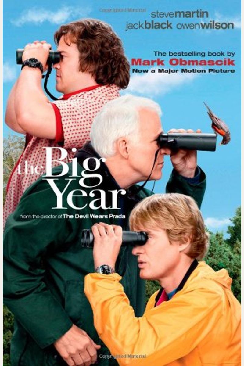 The Big Year: A Tale Of Man, Nature, And Fowl Obsession