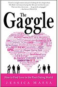 The Gaggle: How The Guys You Know Will Help You Find The Love You Want