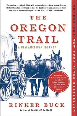 The Oregon Trail: A New American Journey The Oregon Trail: A New American Journey