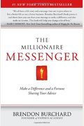 The Millionaire Messenger: Make A Difference And A Fortune Sharing Your Advice