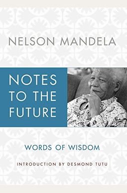 Notes To The Future: Words Of Wisdom Notes To The Future: Words Of Wisdom