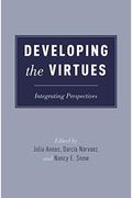 Developing The Virtues: Integrating Perspectives