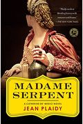 Madame Serpent: A Catherine De' Medici Novel