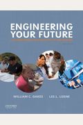 Engineering Your Future: A Comprehensive Introduction To Engineering