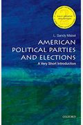 American Political Parties And Elections: A Very Short Introduction