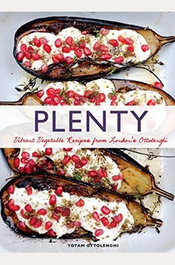 Plenty: Vibrant Vegetable Recipes from London's Ottolenghi (Vegetarian Cooking, Vegetable Cookbook, Vegetable Cooking) Plenty: Vibrant Vegetable Recipes from London's Ottolenghi (Vegetarian Cooking, Vegetable Cookbook, Vegetable Cooking)