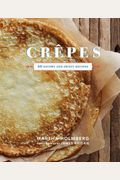 Crepes: 50 Savory And Sweet Recipes: 50 Savory And Sweet Recipes