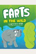 Farts In The Wild: A Spotter's Guide (Funny Books For Kids, Sound Books For Kids, Fart Books)