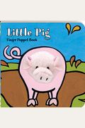 Little Pig: Finger Puppet Book: (Finger Puppet Book For Toddlers And Babies, Baby Books For First Year, Animal Finger Puppets)