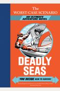 The Worst-Case Scenario: Deadly Seas (An Ultimate Adventure Novel)