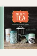 Modern Tea: A Fresh Look At An Ancient Beverage