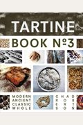 Tartine No. 3: Ancient Modern Classic Whole