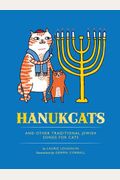 Hanukcats: And Other Traditional Jewish Songs For Cats