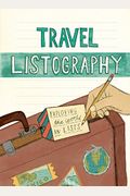 Travel Listography: Exploring The World In Lists (Trave Diary, Travel Journal, Travel Diary Journal)