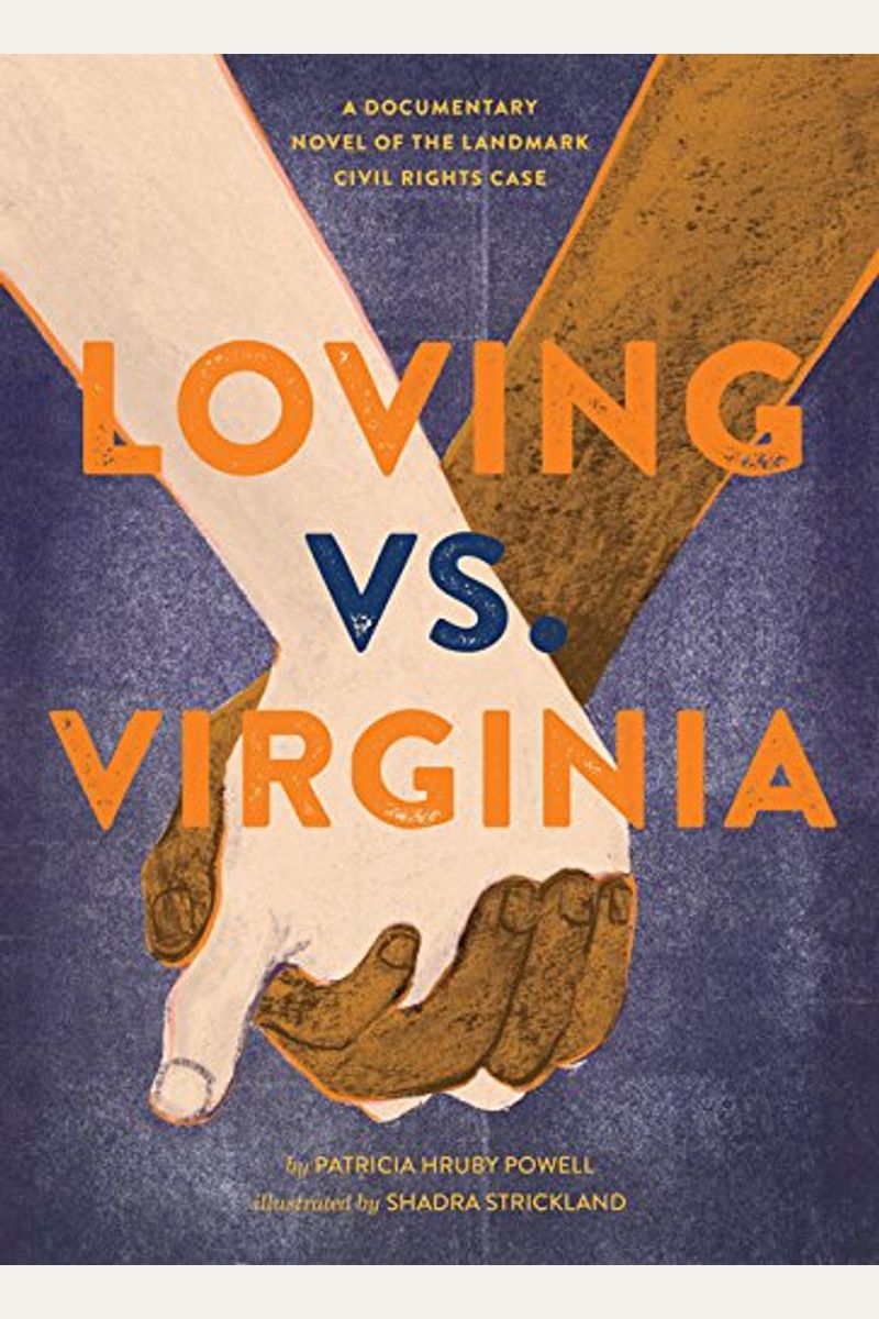 Loving Vs. Virginia: A Documentary Novel Of The Landmark Civil Rights Case