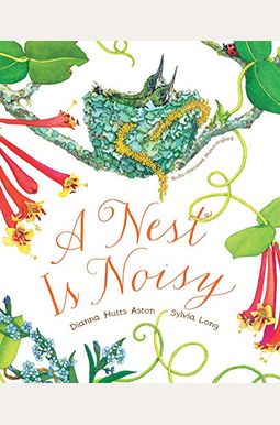 A Nest Is Noisy: (Nature Books for Kids, Children's Books Ages 3-5, Award Winning Children's Books)
